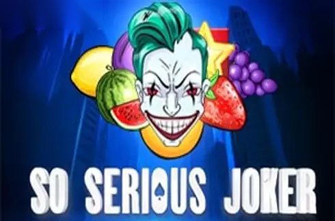 So Serious Joker slot undefiend