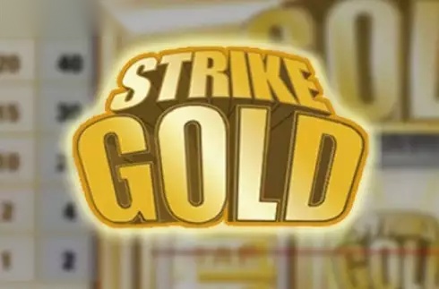 Strike Gold