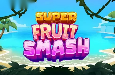 Super Fruit Smash