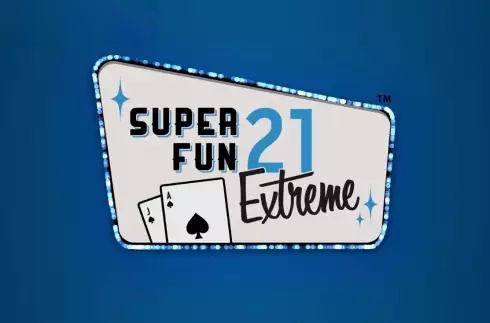 Super Fun 21 Extreme