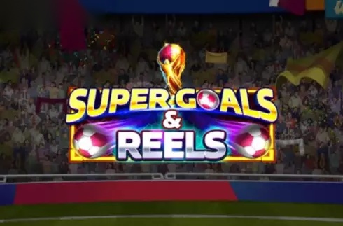 Super Goals and Reels