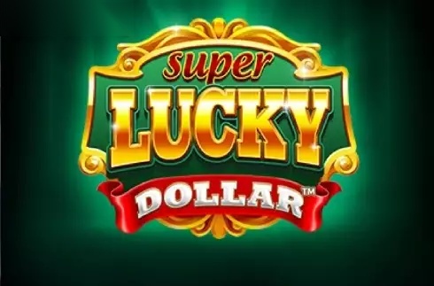 Super Lucky Dollar