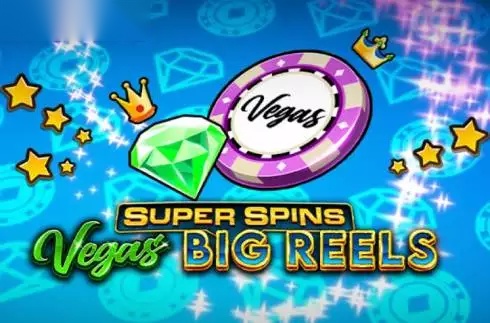 Super Spins Vegas Big Reels