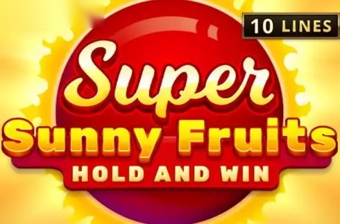 Super Sunny Fruits: Hold and Win