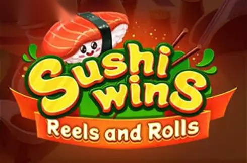 Sushi Wins - Reels and Rolls