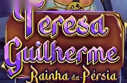 Teresa Guilherme Rainha da Pérsia