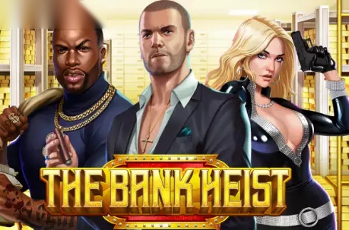 The Bank Heist