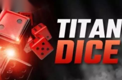 Titan Dice