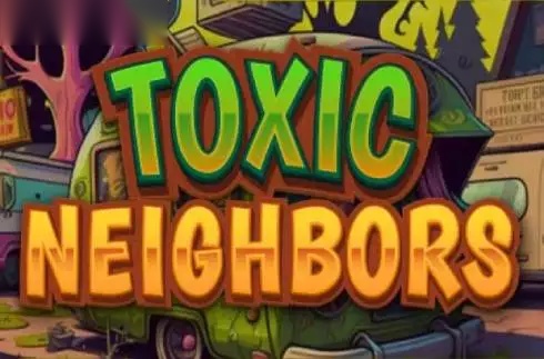 Toxic Neighbors