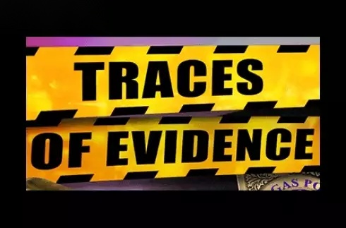 Traces of Evidence