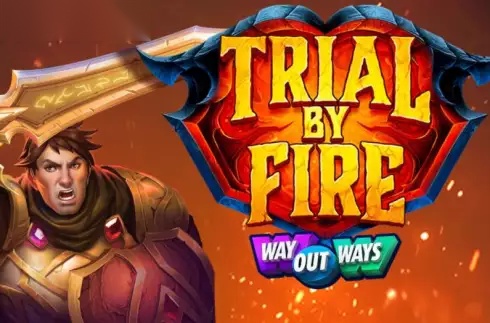 Trial By Fire