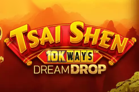 Tsai Shen 10K Ways Dream Drop