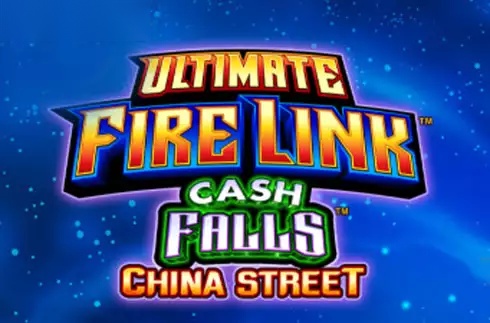 Ultimate Fire Link Cash Falls China Street