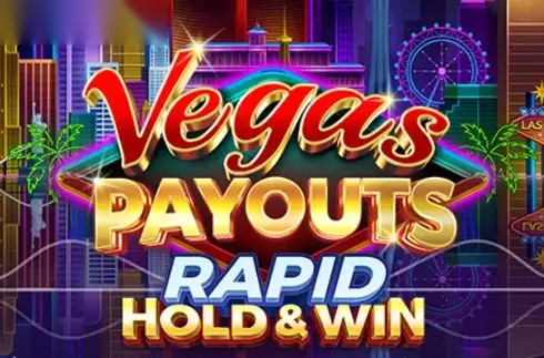 Vegas Payouts Rapid Hold and Win