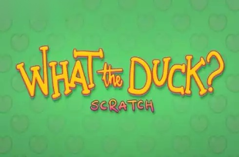 What The Duck? Scratch