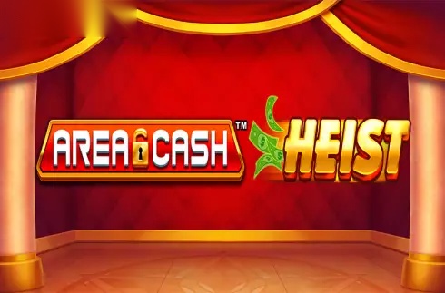 Area Cash Heist slot Area Vegas