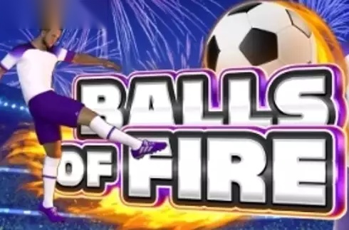 Balls of Fire