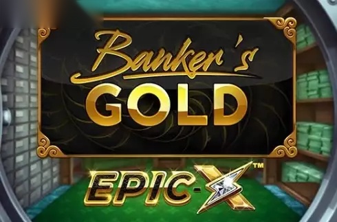 Banker's Gold Epic X slot Lucksome