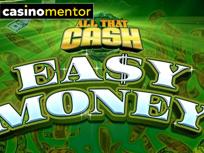 All That Cash: Easy Money