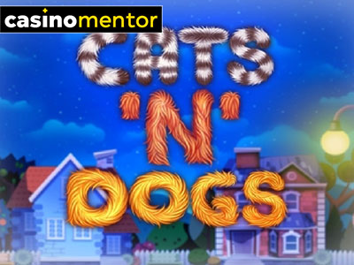Cats 'N' Dogs slot 
