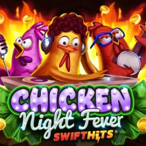 Chicken Night Fever SwiftHits slot PearFiction