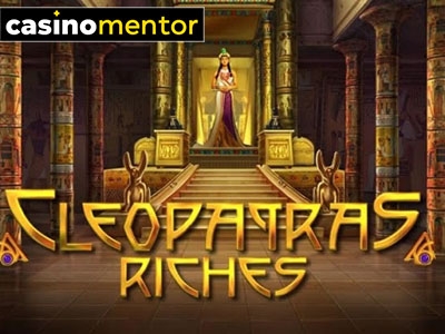 Cleopatras Riches