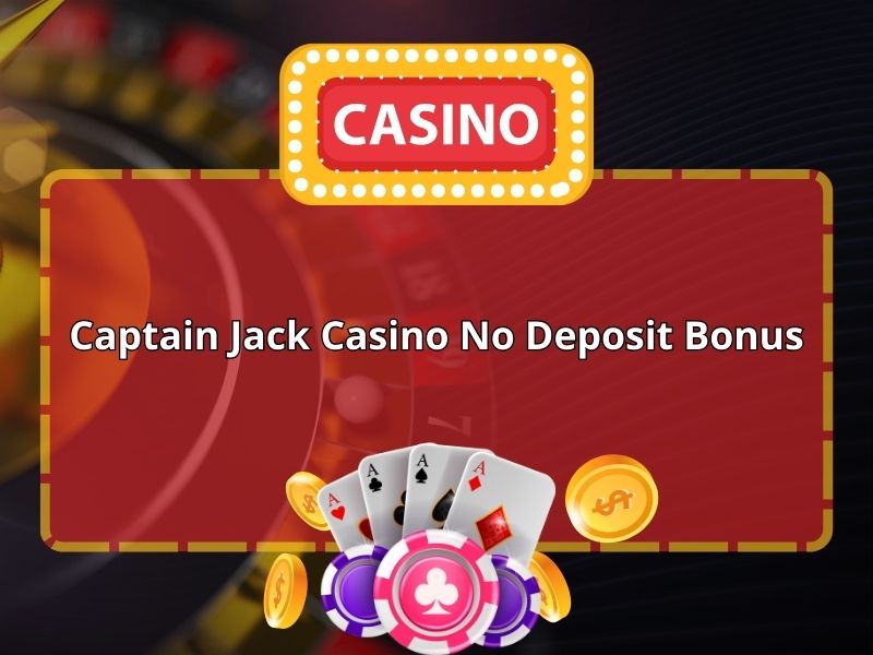 captain jack free spins