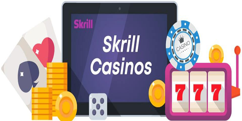 Why Choose Skrill to Make Transactions at Online Casinos?